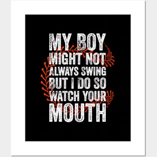 My Might Not Always Swing But I Do So Watch Your Mouth Posters and Art
